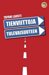 Tienviittoja tulevaisuuteen