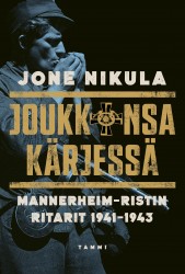 Joukkonsa kärjessä : Mannerheim-ristin ritarit 1941–1943