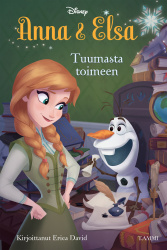 Disney. Frozen. Anna & Elsa. Tuumasta toimeen
