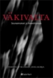 VÄKIVALTA - SEURAAMUKSET  JA HAAVOITTUVUUS