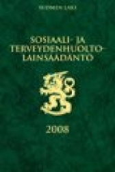 SOSIAALI- JA TERVEYDENHUOLTOLAINSÄÄDÄNTÖ 2008