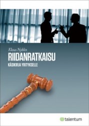Riidanratkaisu - Käsikirja yrityksille