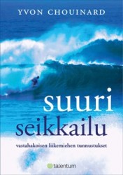 Suuri seikkailu - vastahakoisen liikemiehen tunnustukset