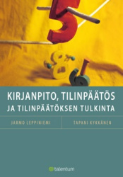 Kirjanpito, tilinpäätös ja tilinpäätöksen tulkinta