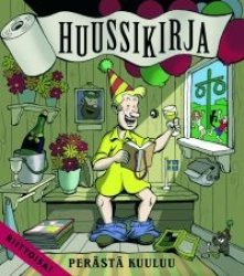 HUUSSIKIRJA PERÄSTÄ KUULUU