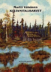 KULTAMITALISARVET ERÄNOVELLEJA
