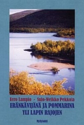 Eränkävijänä ja pommarina yli Lapin rajojen: eränovelleja ja muisteluksia 1910-1920