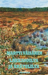 Hillasoilta ja erätulilta - eränovelleja