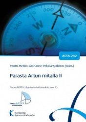 Parasta Artun mitalla : II,Arviointia kunta- ja palvelurakenneuudistuksesta ja kehittämispotentiaalista