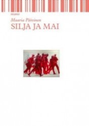 Silja ja Mai : romaani
