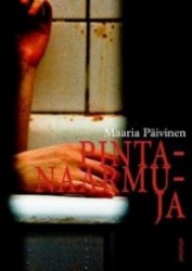Pintanaarmuja : romaani