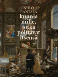Kunnia niille, jotka polttavat itsensä : esseitä