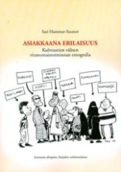 Asiakkaana erilaisuus :kulttuurien välisen viranomaistoiminnan etnografia