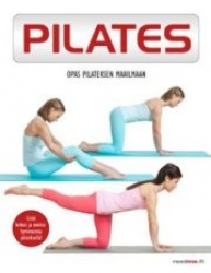 Pilates : opas pilateksen maailmaan
