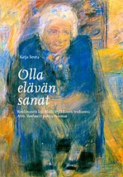 Olla elävän sanat - Roolirunon laji Maila Pylkkösen teoksessa Arvo. Vanhaäiti puhuu runonsa