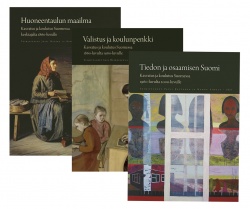 Suomen kasvatuksen ja koulutuksen historia I-III - I   Huoneentaulun maailma II  Valistus ja koulunpenkki III Tiedon ja osaamise