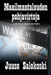 Maailmantalouden pohjavirtoja - euforiasta finanssikriisiin