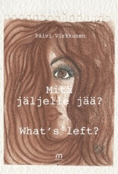 Mitä jäljelle jää? What's left?