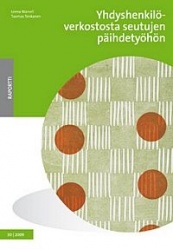 Yhdyshenkilöverkostosta seutujen päihdetyöhön