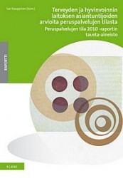 Terveyden ja hyvinvoinnin laitoksen asiantuntijoiden arvioita peruspalvelujen tilasta - Peruspalvelujen tila 2010 -raportin taus
