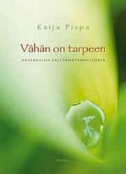 Vähän on tarpeen - matkanteon välttämättömyydestä