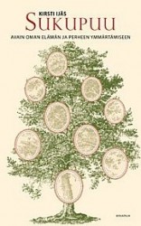 Sukupuu - avain oman elämän ja perheen ymmärtämiseen