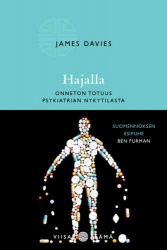 Hajalla : onneton totuus psykiatrian nykytilasta