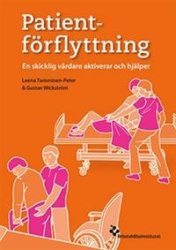 Patientförflyttning : en skicklig vårdare aktiverar och hjälper
