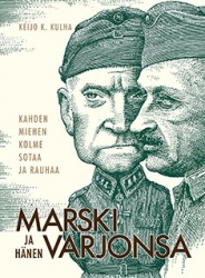 Marski ja hänen varjonsa : kahden miehen kolme sotaa ja rauhaa