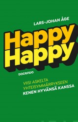 Happy-happy : Viisi askelta, yhteisymmärrykseen kenen hyvänsä kanssa