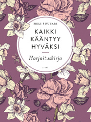Kaikki kääntyy hyväksi - Harjoituskirja