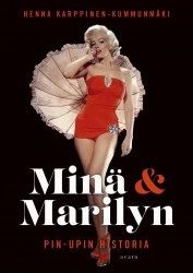 Minä ja Marilyn : pin-upin historia