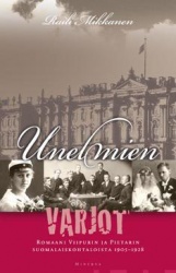 Unelmien varjot : romaani Viipurin ja Pietarin suomalaiskohtaloista 1905-1928