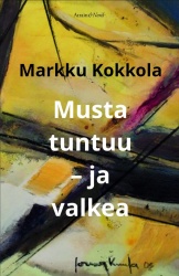 Musta tuntuu - ja valkea : runoja