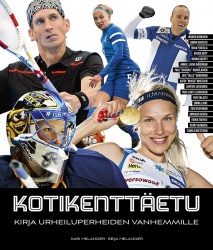 Kotikenttäetu : Kirja urheiluperheiden vanhemmille