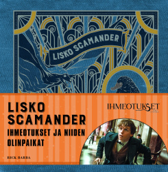 Lisko Scamander : Ihmeotukset ja niiden olinpaikat : elokuvaleikekirja
