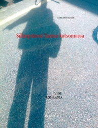 Sillanpäässä Taataa katsomassa : viisi romaania