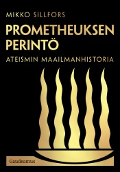 Prometheuksen perintö : Ateismin maailmanhistoria