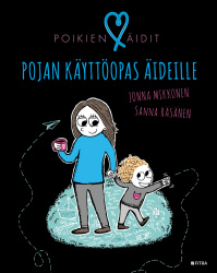 Poikien äidit : pojan käyttöopas äideille
