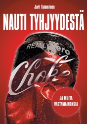 Nauti tyhjyydestä : ja muita vastamainoksia