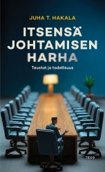 Itsensä johtamisen harha : Taustat ja todellisuus