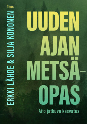 Uuden ajan metsäopas : Aito jatkuva kasvatus