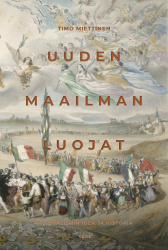 Uuden maailman luojat : Nationalismin idea ja historia 
