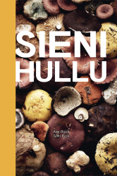 Sienihullu : Ruokia metsäsienistä