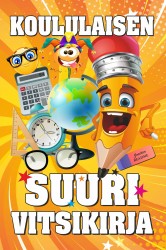 Koululaisen suuri vitsikirja : 2023 painos!