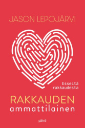 Rakkauden ammattilainen : esseitä rakkaudesta