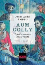 Aum Golly : tekoälyn runoja ihmisyydestä
