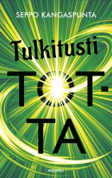 Tulkitusti totta : Luotettava tieto huomion markkinoilla