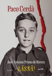 José Antonio Primo de Rivera : Paikalla!