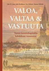 Valoa, valtaa ja vastuuta : Turun tuomiokapitulin kahdeksan vuosisataa